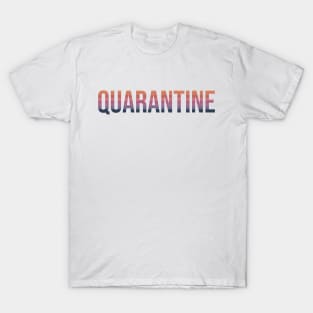 Quarantine T-Shirt